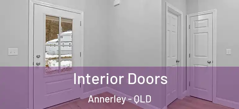  Interior Doors Annerley - QLD