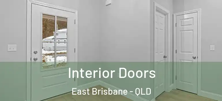  Interior Doors East Brisbane - QLD