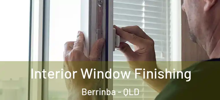  Interior Window Finishing Berrinba - QLD