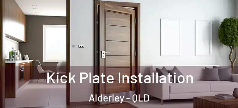  Kick Plate Installation Alderley - QLD