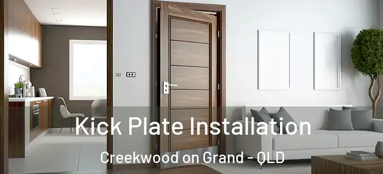  Kick Plate Installation Creekwood on Grand - QLD