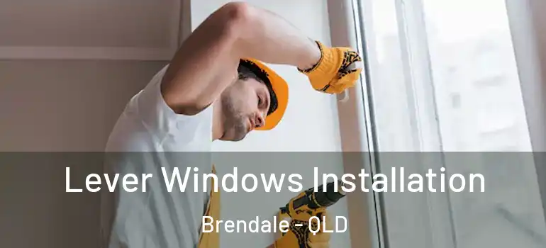  Lever Windows Installation Brendale - QLD