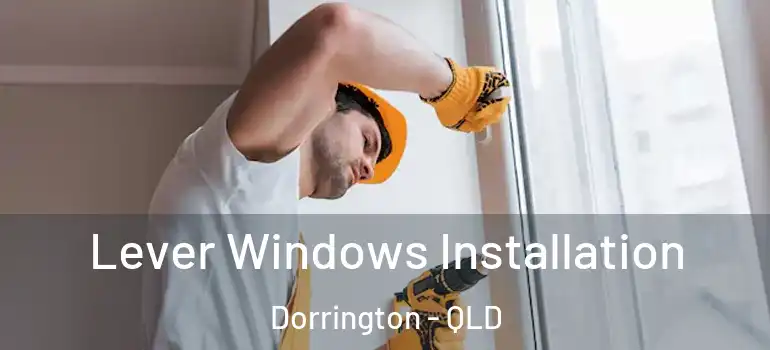  Lever Windows Installation Dorrington - QLD