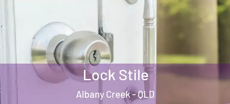  Lock Stile Albany Creek - QLD
