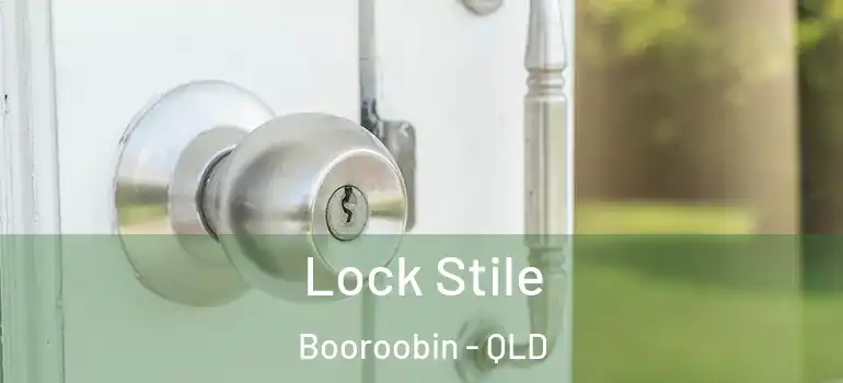  Lock Stile Booroobin - QLD