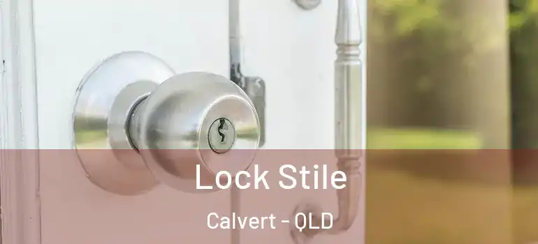  Lock Stile Calvert - QLD