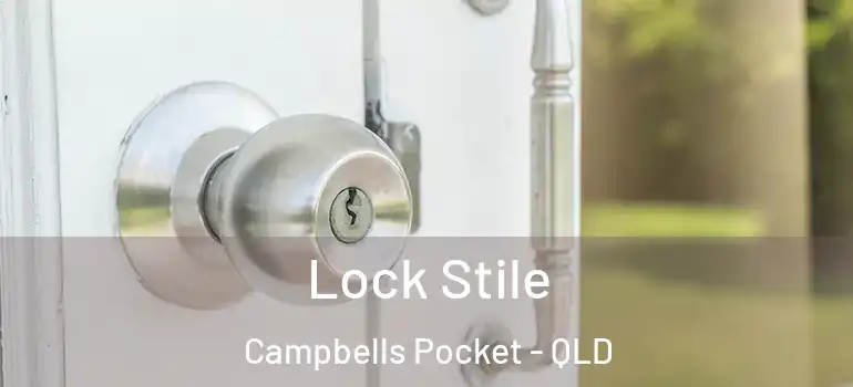  Lock Stile Campbells Pocket - QLD