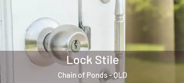 Lock Stile Chain of Ponds - QLD