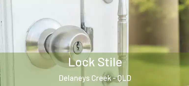  Lock Stile Delaneys Creek - QLD