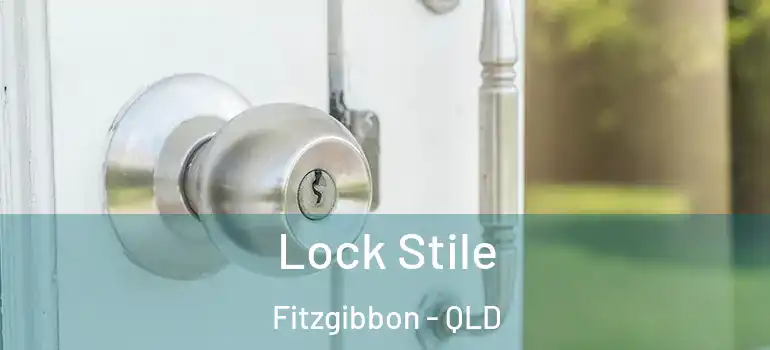  Lock Stile Fitzgibbon - QLD