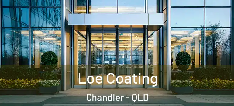  Loe Coating Chandler - QLD