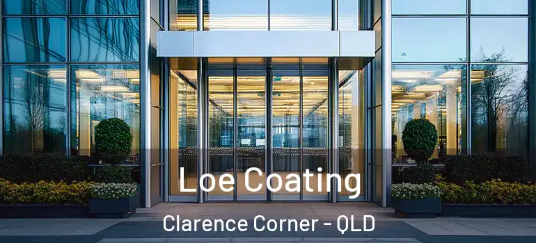  Loe Coating Clarence Corner - QLD
