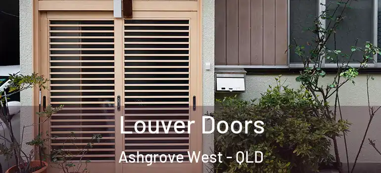  Louver Doors Ashgrove West - QLD