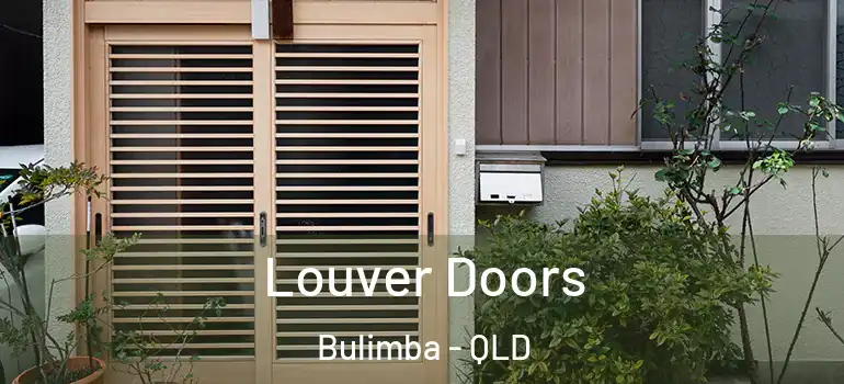  Louver Doors Bulimba - QLD