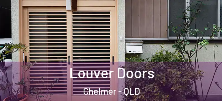 Louver Doors Chelmer - QLD