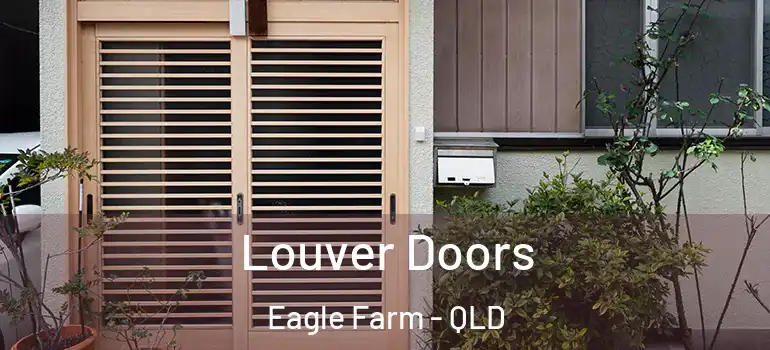  Louver Doors Eagle Farm - QLD