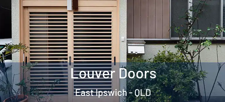  Louver Doors East Ipswich - QLD