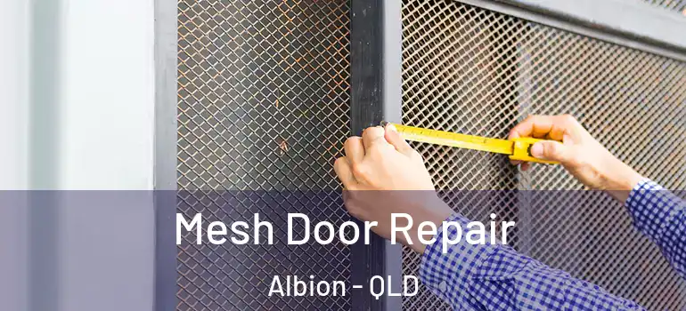  Mesh Door Repair Albion - QLD
