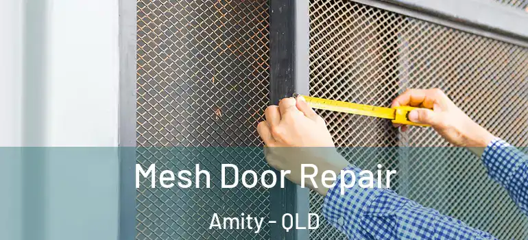  Mesh Door Repair Amity - QLD