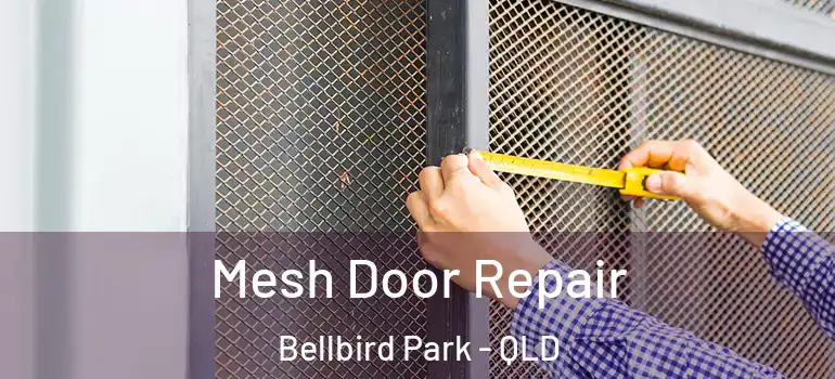  Mesh Door Repair Bellbird Park - QLD