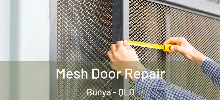  Mesh Door Repair Bunya - QLD