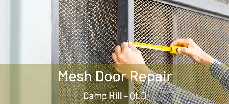  Mesh Door Repair Camp Hill - QLD