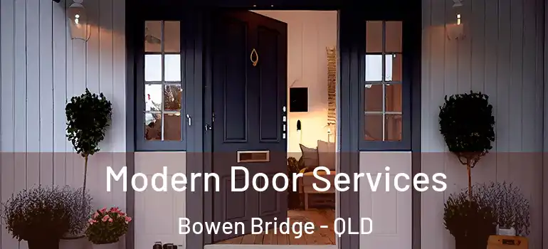  Modern Door Services Bowen Bridge - QLD