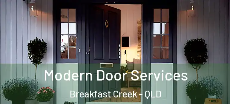  Modern Door Services Breakfast Creek - QLD