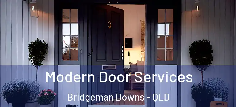  Modern Door Services Bridgeman Downs - QLD