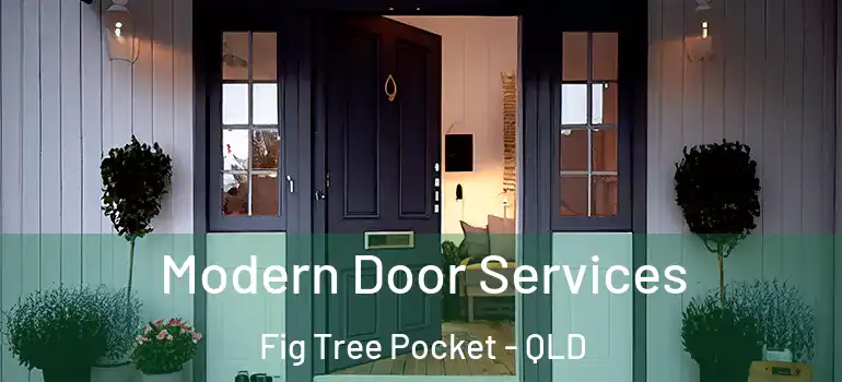  Modern Door Services Fig Tree Pocket - QLD