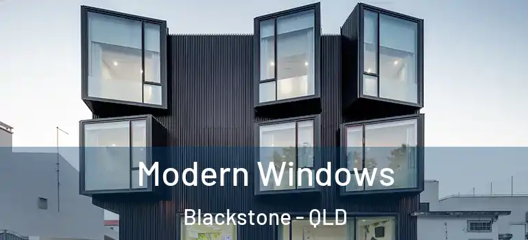  Modern Windows Blackstone - QLD