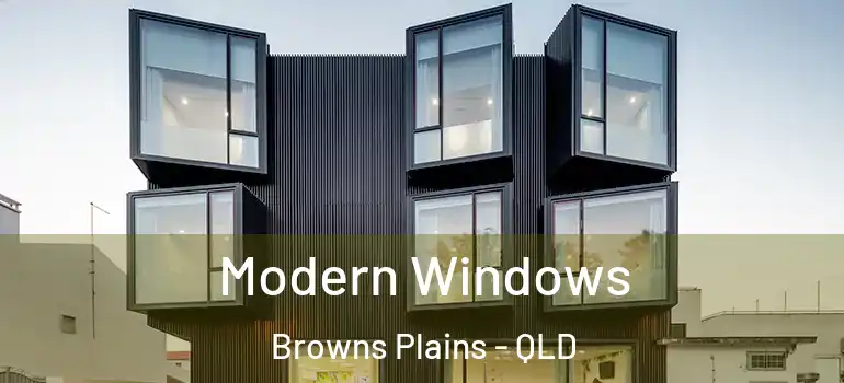  Modern Windows Browns Plains - QLD