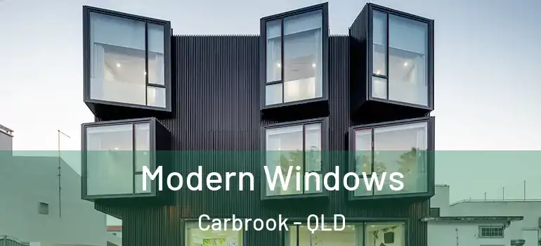  Modern Windows Carbrook - QLD