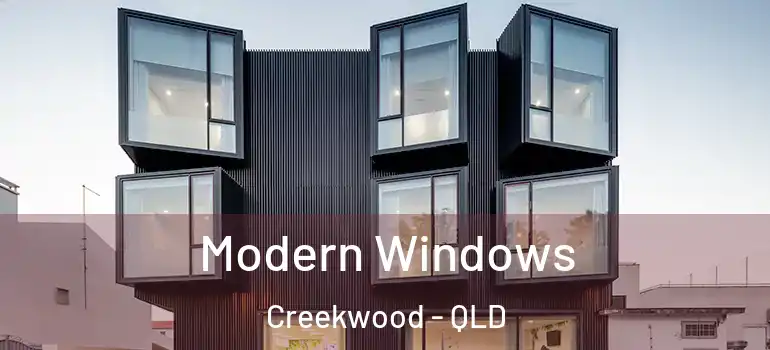  Modern Windows Creekwood - QLD