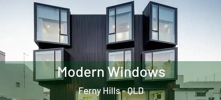  Modern Windows Ferny Hills - QLD