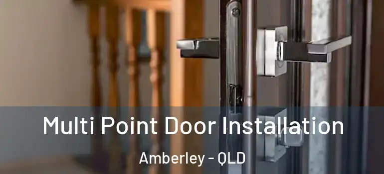  Multi Point Door Installation Amberley - QLD