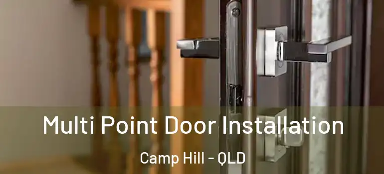  Multi Point Door Installation Camp Hill - QLD