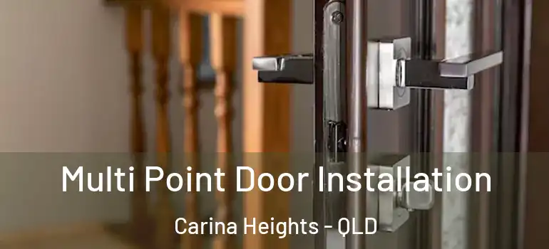  Multi Point Door Installation Carina Heights - QLD