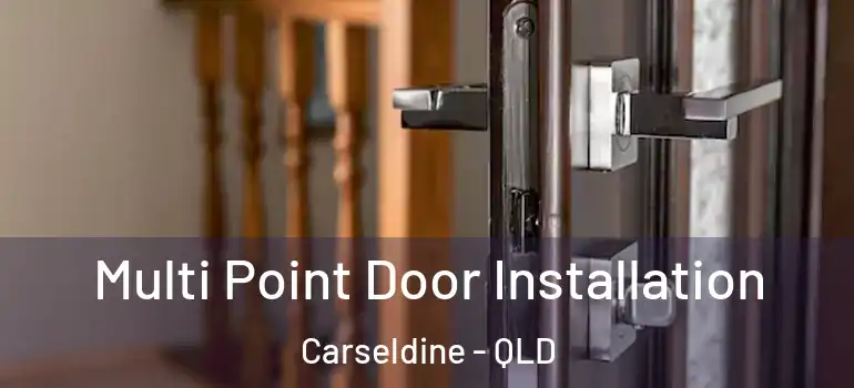 Multi Point Door Installation Carseldine - QLD
