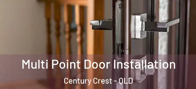  Multi Point Door Installation Century Crest - QLD