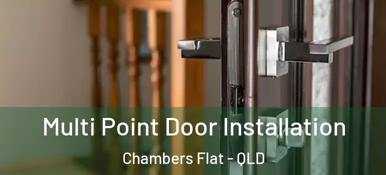  Multi Point Door Installation Chambers Flat - QLD