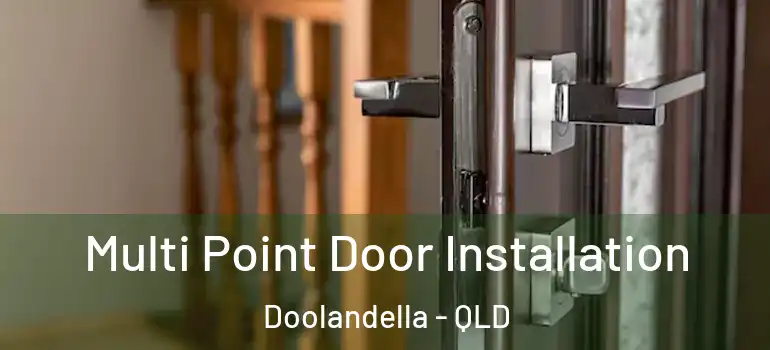  Multi Point Door Installation Doolandella - QLD