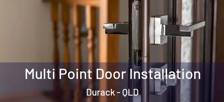  Multi Point Door Installation Durack - QLD
