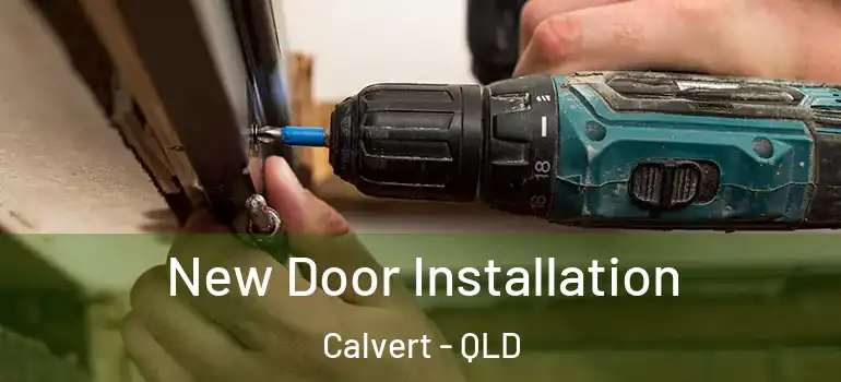  New Door Installation Calvert - QLD