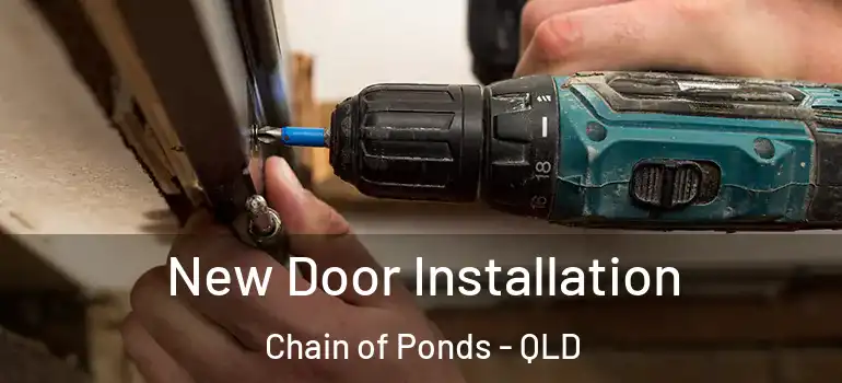  New Door Installation Chain of Ponds - QLD