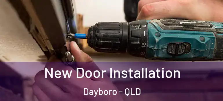  New Door Installation Dayboro - QLD