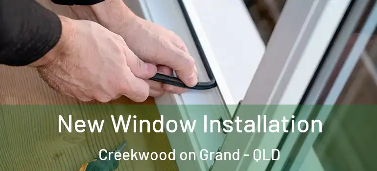  New Window Installation Creekwood on Grand - QLD