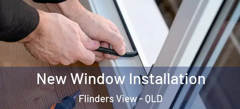  New Window Installation Flinders View - QLD