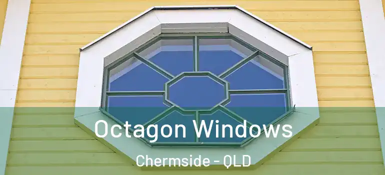  Octagon Windows Chermside - QLD