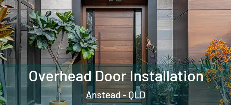  Overhead Door Installation Anstead - QLD